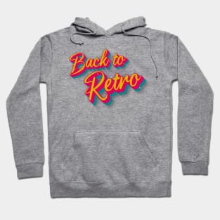 back to retro Hoodie